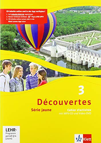 Découvertes 3. Série jaune (ab Klasse 6): Cahier d'activités mit Audios und Filmen 3. Lernjahr (Découvertes. Série jaune (ab Klasse 6). Ausgabe ab 2012)